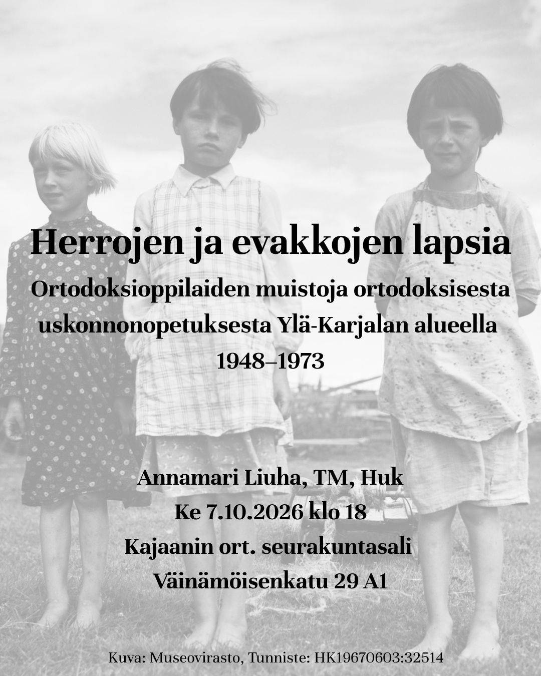 Mustavalkoisessa luentojulisteessa taustakuvana kolme lasta 1940-50 -luvulla,